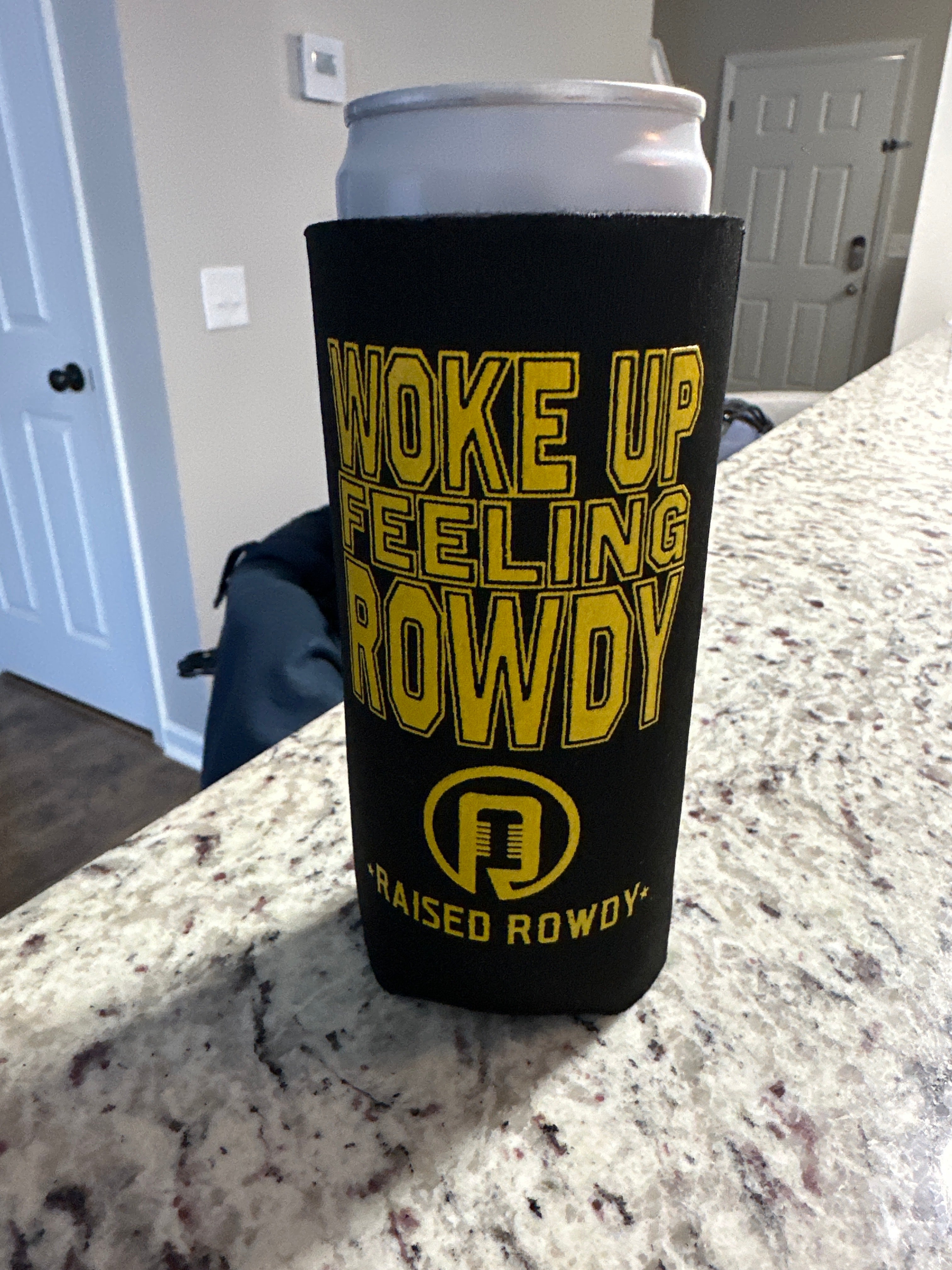 Woke up Feeling Rowdy Koozie