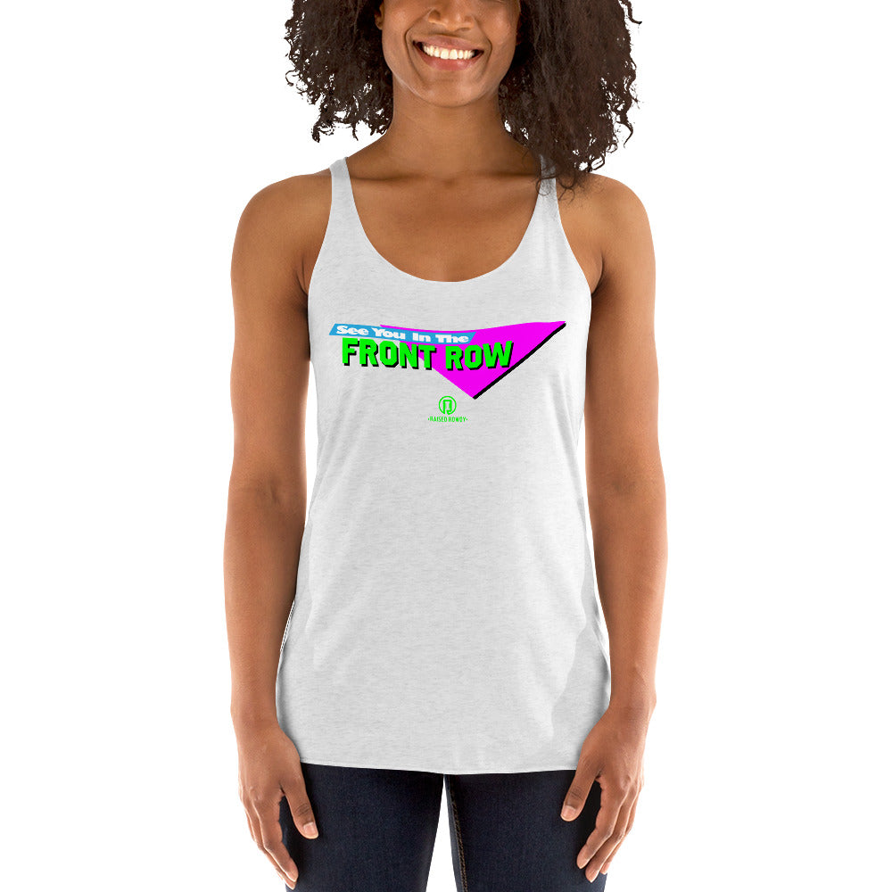 See You In The Front Row Women's Racerback Tank