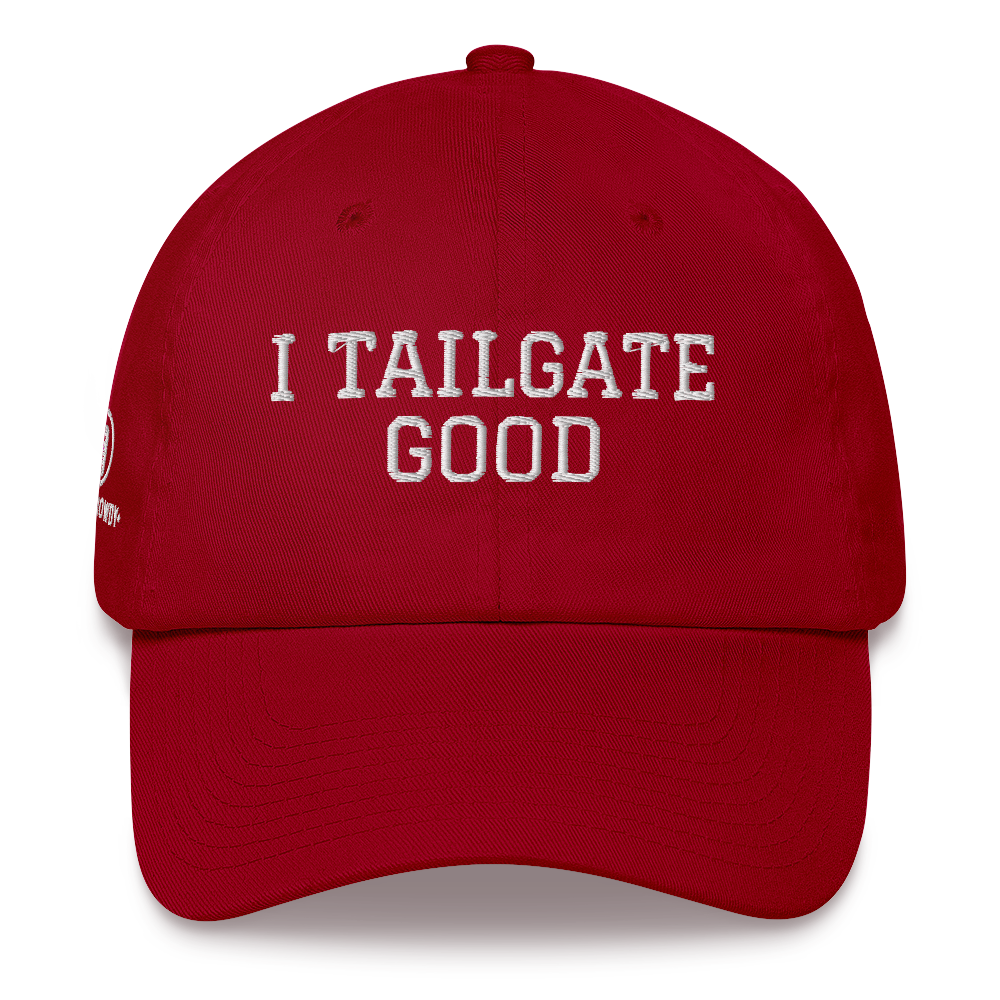 I TAILGATE GOOD Dad hat