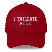 I TAILGATE GOOD Dad hat