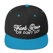 Front Row or Don't Go Snapback Hat