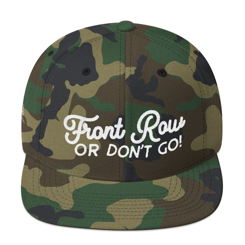 Front Row or Don't Go Snapback Hat