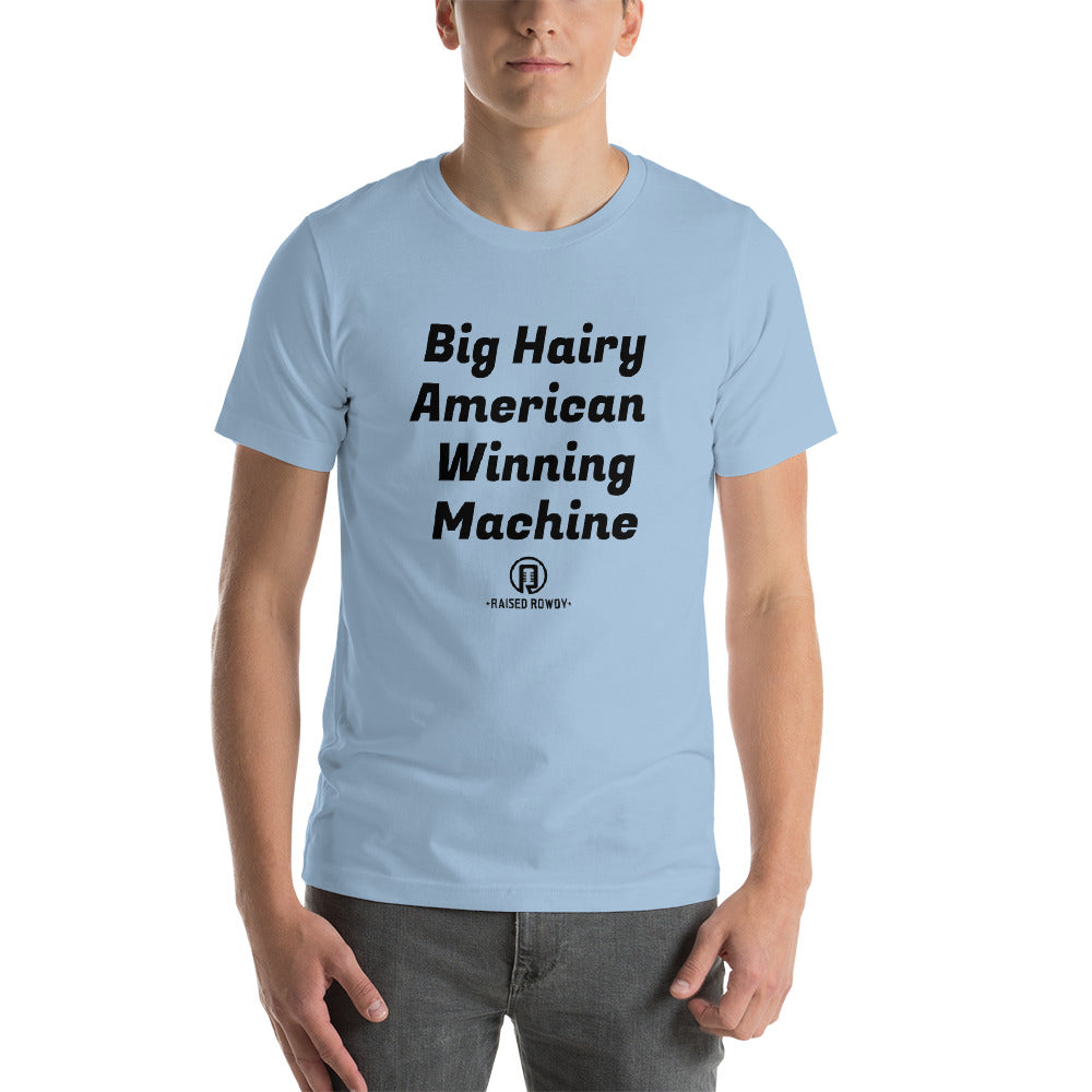 Big Hairy American Winning Machine Short-Sleeve Unisex T-Shirt