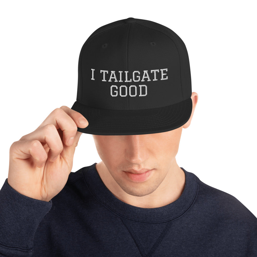 White Thread I TAILGATE GOOD Snapback Hat