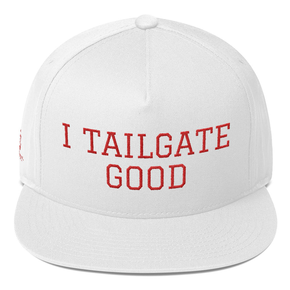 I Tailgate Good Flat Bill Cap