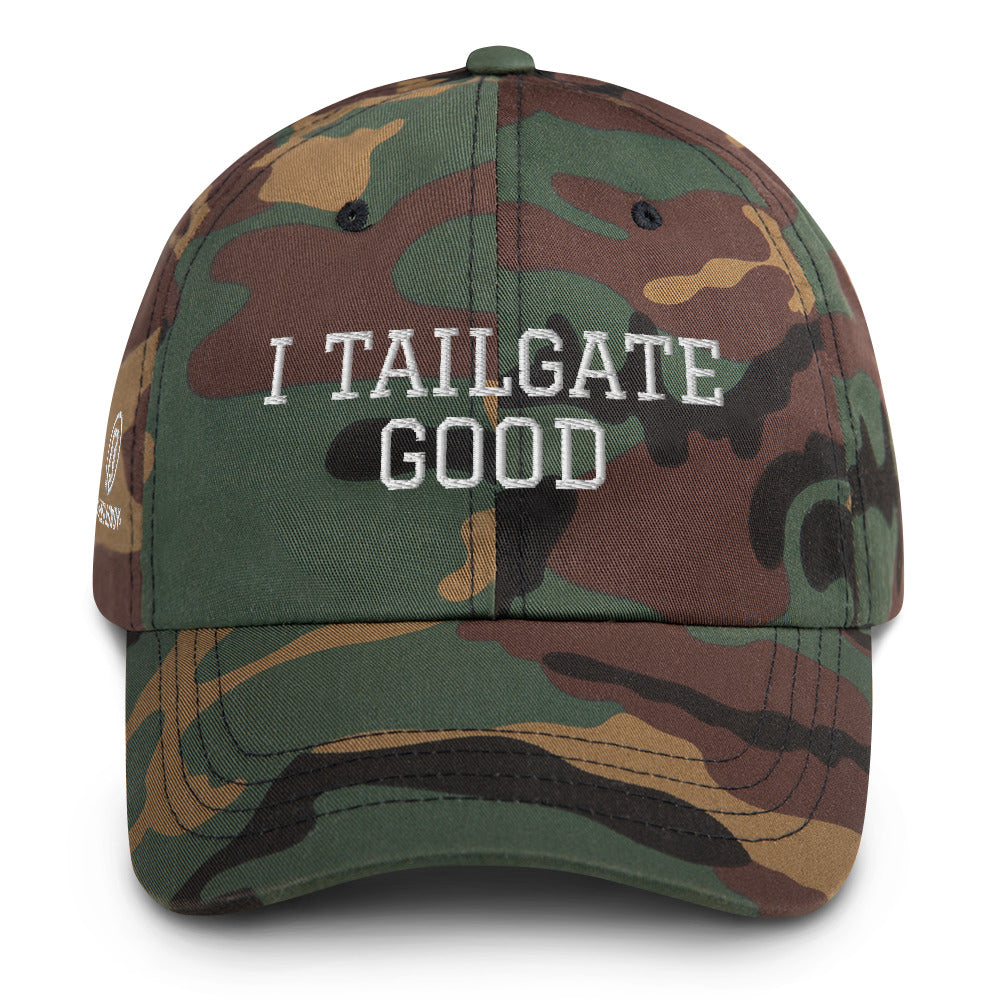 I TAILGATE GOOD Dad hat